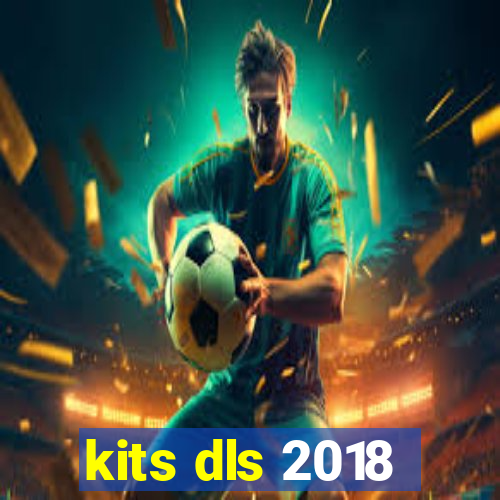 kits dls 2018